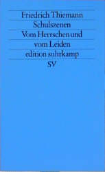 Seller image for Schulszenen Vom Herrschen und vom Leiden for sale by antiquariat rotschildt, Per Jendryschik