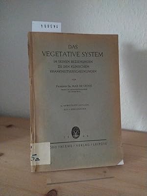 Das vegetative System in seiner Beziehung zu den klinischen Krankheitserscheinungen. [Von Max de ...