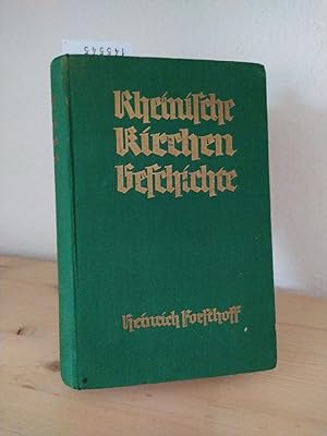 Rheinische Kirchengeschichte. [Von Heinrich Forsthoff]. Band 1: Die Reformation am Niederrhein (=...