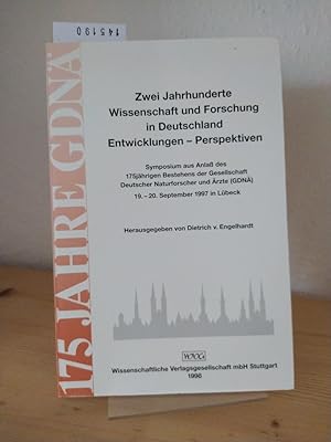 Seller image for Zwei Jahrhunderte Wissenschaft und Forschung in Deutschland. Entwicklungen - Perspektiven. Symposium aus Anla des 175jhrigen Bestehens der Gesellschaft Deutscher Naturforscher und rzte (GDN), 19. bis 20. September 1997 in Lbeck. [Herausgegeben von Dietrich v. Engelhardt]. Mit einem Geleitwort von Detlev Ganten und Dietrich v. Engelhardt. Im Auftrag der Gesellschaft Deutscher Naturforscher und rzte. for sale by Antiquariat Kretzer