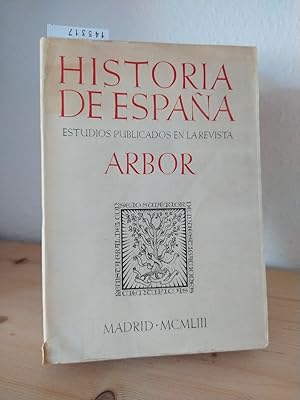 Historia de Espana. Estudios publicados en la revista Arbor.