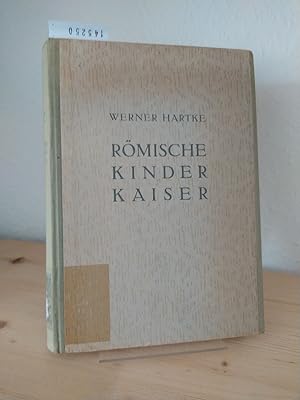 Seller image for Rmische Kinderkaiser. Eine Strukturanalyse rmischen Denkens und Daseins. [Von Werner Hartke]. for sale by Antiquariat Kretzer