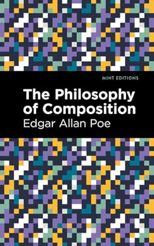 Image du vendeur pour Philosophy of Composition mis en vente par GreatBookPrices