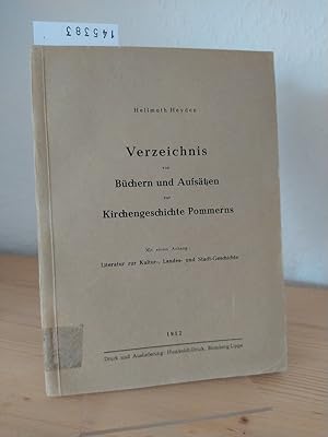 Verzeichnis von Büchern und Aufsätzen zur Kirchengeschichte Pommerns. [Von Hellmuth Heyden]. Mit ...