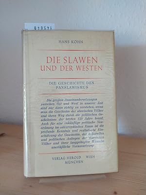 Die Slawen und der Westen. Die Geschichte des Panslawismus. [Von Hans Kohn].