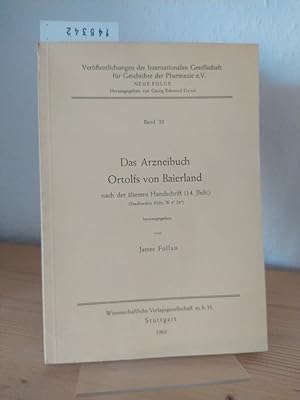 Das Arzneibuch Ortolfs von Baierland nach der ältesten Handschrift (14. Jhdt.) Herausgegeben von ...