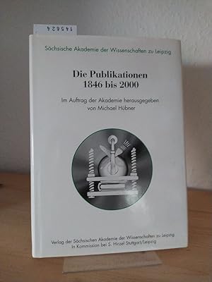 Seller image for Schsische Akademie der Wissenschaften zu Leipzig. Die Publikationen 1846 bis 2000. [Im Auftrag der Akademie herausgegeben von Michael Hbner]. for sale by Antiquariat Kretzer