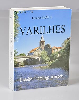 Varilhes. Histoire d'un Village Ariégeois