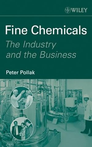 Imagen del vendedor de Fine Chemicals. The Industry and the Business. a la venta por Antiquariat Thomas Haker GmbH & Co. KG