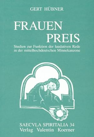 Bild des Verkufers fr Frauenpreis. Studien zur Funktion der laudativen Rede in der mittelhochdeutschen Minnekanzone. (saecvla spiritalia 34/35) zum Verkauf von Antiquariat Thomas Haker GmbH & Co. KG