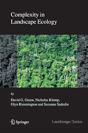 Bild des Verkufers fr Complexity in Landscape Ecology. [Landscape Series, Vol. 4]. zum Verkauf von Antiquariat Thomas Haker GmbH & Co. KG