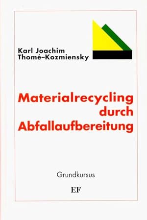 Materialrecycling durch Abfallaufbereitung. Grundkursus.