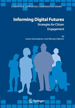 Informing Digital Futures. Strategies for Citizen Engagement. [Computer Supported Cooperative Wor...