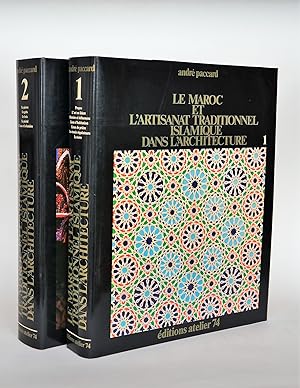 Le Maroc et l'artisanat traditionnel islamique dans l'architecture Vol. 1&2