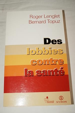 Seller image for DES LOBBIES CONTRE LA SANTE for sale by Librairie RAIMOND