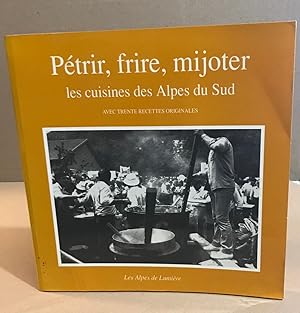 Les alpes de lumière n° 108 : Pétrir frire mijoter