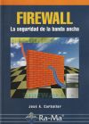 FIREWALL. LA SEGURIDAD DE LA BANDA ANCHA.