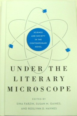 Bild des Verkufers fr Under the Literary Microscope: Science and Society in the Contemporary Novel zum Verkauf von PsychoBabel & Skoob Books