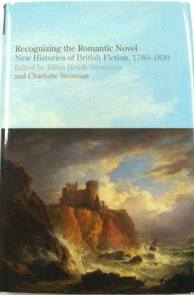 Seller image for Recognizing the Romantic Novel: New Histories of British Fiction, 1780-1830 for sale by PsychoBabel & Skoob Books