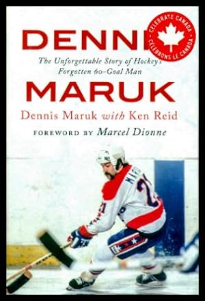 Seller image for DENNIS MARUK - The Unforgettable Story of Hockey's Forgotten 60-Goal Man for sale by W. Fraser Sandercombe