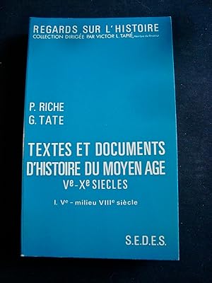 Textes et documents d'histoire du Moyen Age - Vème - Xème siècles - Tome I : Vème-milieu VIIIème -