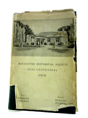 Bild des Verkufers fr The Rochester Historical Society: The History of Rochester Libraries and European Journal zum Verkauf von World of Rare Books