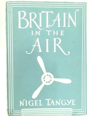 Bild des Verkufers fr Britain in the Air zum Verkauf von World of Rare Books