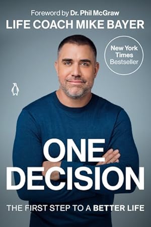Seller image for One Decision : The First Step to a Better Life for sale by GreatBookPricesUK