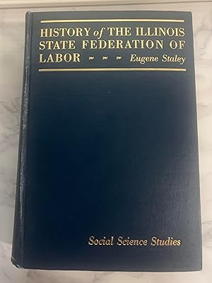 Imagen del vendedor de History of the Illinois State Federation of Labor a la venta por Exchange Value Books