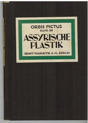 Seller image for Assyrische Plastik. Von Otto Weber. Orbis Pictus / Weltkunst-Bcherei herausgegeben von Paul Westheim. Band 19. for sale by Antiquariat Appel - Wessling