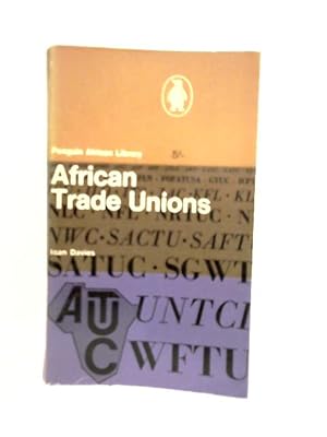 Imagen del vendedor de African Trade Unions a la venta por World of Rare Books