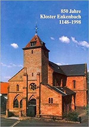 850 Jahre Kloster Enkenbach 1148 - 1998. (Schriften des Diözesan-Archivs Speyer) .