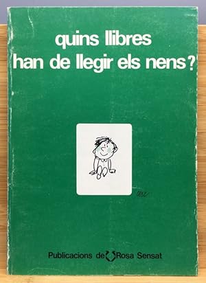 Imagen del vendedor de Quins llibres han de llegir els nens? a la venta por Els llibres de la Vallrovira