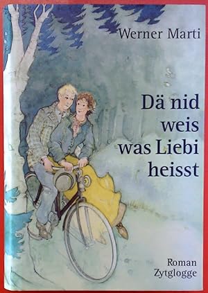 Bild des Verkufers fr D nid weis was Liebi heisst. Brndtsche Roman us der Zyt vorem Erschte Wltchrieg. 2. Auflage. zum Verkauf von biblion2