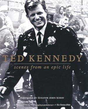 Seller image for Ted Kennedy: Scenes from an Epic Life for sale by WeBuyBooks