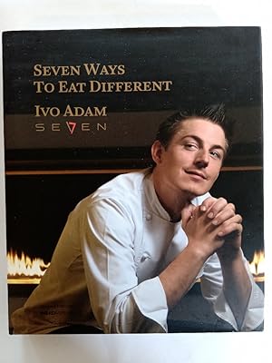 Seven ways to eat different. Ivo Adam. [Hrsg.: Breuer & Co. Fotos: Guy Perrenoud .]