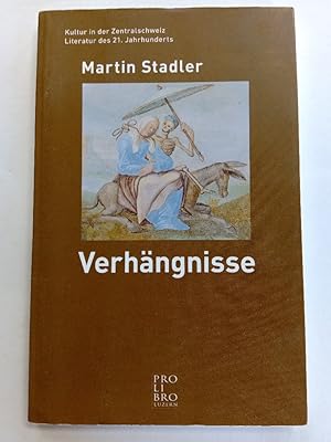 Verhängnisse. Kultur in der Zentralschweiz