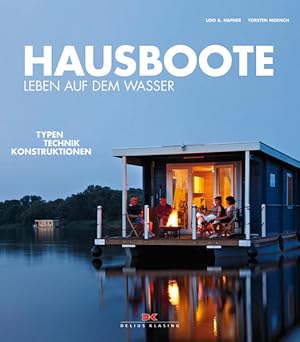 Bild des Verkufers fr Hausboote : Leben auf dem Wasser ; Typen, Technik, Konstruktionen. Udo A. Hafner ; Torsten Moench zum Verkauf von Antiquariat Mander Quell