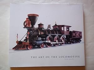 Seller image for The Art of the Locomotive for sale by Carmarthenshire Rare Books