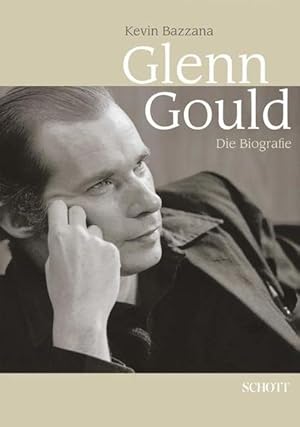 Bild des Verk�ufers f�r Glenn Gould : die Biografie. Kevin Bazzana zum Verkauf von Antiquariat M�ander Quell