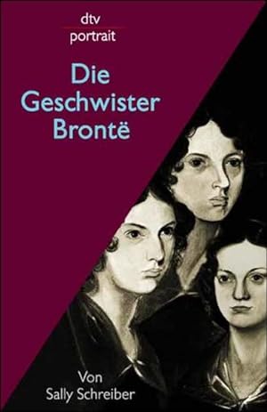 Seller image for Die Geschwister Bronte . von. [Aus dem Amerikan. bertr. von Marion Kleinschmidt] / dtv ; 31012 : dtv Portrait for sale by Antiquariat Mander Quell