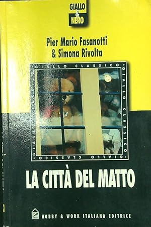 Bild des Verkufers fr La citta' del matto zum Verkauf von Librodifaccia