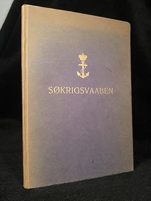 Sokrigsvaaben. (Seekriegswaffen). Krigsskibstyper og Sokrigsforelse under den anden Verdenskrig