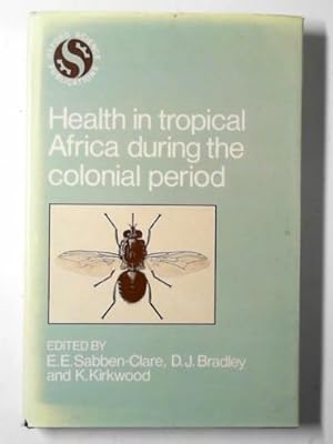 Immagine del venditore per Health in tropical Africa during the colonial period venduto da Cotswold Internet Books