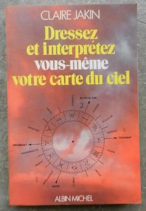 Dressez et interprétez vous-même votre carte du ciel.