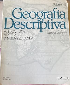 GEOGRAFIA DESCRIPTIVA. VOLUMEN II: AFRICA, ASIA, AUSTRALIA Y NUEVA ZELANDA.