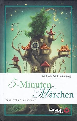 5-Minuten-Märchen : zum Erzählen und Vorlesen : kurze Volksmärchen aus aller Welt. herausgegeben ...