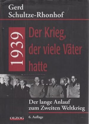 Seller image for 1939 - der Krieg, der viele Vter hatte. Der lange Anlauf zum Zweiten Weltkrieg. Teil von: Anne-Frank-Shoah-Bibliothek. for sale by Fundus-Online GbR Borkert Schwarz Zerfa