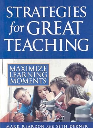 Bild des Verkufers fr Strategies for Great Teaching : Maximize Learning Moments zum Verkauf von GreatBookPrices
