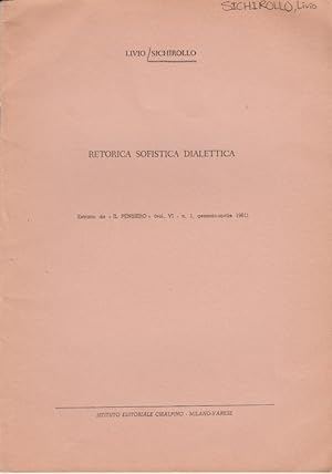 Bild des Verkufers fr Retorica Sofistica Dialettica. [Da: Il Pensiero, vol. 6, n. 1, gennaio-aprile 1961]. zum Verkauf von Fundus-Online GbR Borkert Schwarz Zerfa